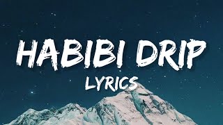 Habibi Drip  Lyrics Dabzee Ribin Richard [upl. by Abita]