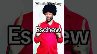 Word of the Day  Eschew [upl. by Denman419]