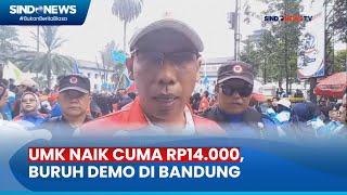 UMK Naik Rp14000 Massa Buruh di Bandung Demo [upl. by Betta238]