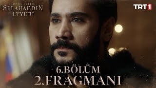 Kudüs Fatihi Selahaddin Eyyubi 6 Bölüm 2Fragmanı trt1 [upl. by Octavie592]