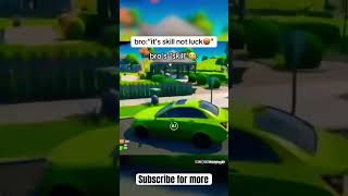 When bro says he has skill and not luck fortnite fortniteshorts fortnitememes fortniteclips [upl. by Iaverne]