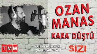 Ozan Manas  Kara Düştü Ruhi Kılıçkıran [upl. by Daus]