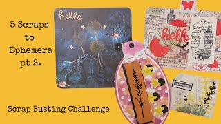 Scrap Busting Challenge  5 scraps to ephemera pt 2 [upl. by Selij665]