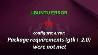 UBUNTU FIX configure error Package requirements gtk20 were not met [upl. by Atined]