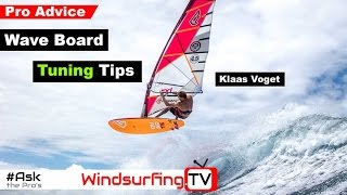 Wave Board Tuning Tips  Klaas Voget  Ask the Pros [upl. by Vil502]