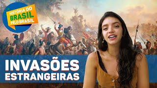 INVASÕES ESTRANGEIRAS E REVOLTAS COLONIAIS  HISTÓRIA DO BRASIL PELO BRASIL EP4 Débora Aladim [upl. by Napas589]