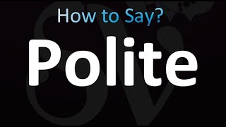 How to Pronounce Polite correctly [upl. by Ekard]