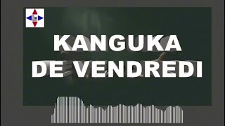 KANGUKA DE VENDREDI LE 24052024 par Chris NDIKUMANA [upl. by Atilem]