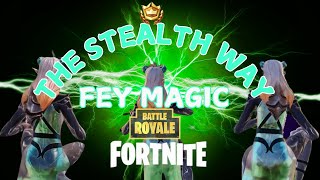 The Stealth Way  Fey Magic in Fortnite Battle Royale Zero Build Solo Victory Royale [upl. by Gerhardine20]