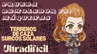 Horizon Zero Dawn  Ultradifícil  Terrenos de Caza Surcos Solares  Prueba Demoledor vs máquinas [upl. by Acinorej]