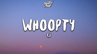 CJ  Whoopty Lyrics [upl. by Maillil229]