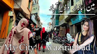 waziranbad City  Main Bazaar wazirabad  Road View 4k video  وزیرآباد مین بازار [upl. by Ttenaj]