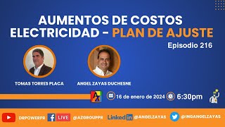 Episodio 216 Aumentos de Costos de Electricidad  Plan de Ajuste [upl. by Lotsyrc]