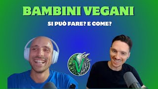 I BAMBINI devono essere VEGANI vegan govegan [upl. by Talya]