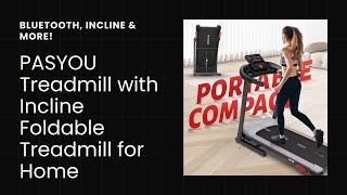 PASYOU Treadmill with Incline Foldable Treadmill for Home  Bluetooth Incline amp More [upl. by Hsotnas914]