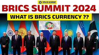 BRICS Currency VS US Dollar  All About BRICS Summit 2024 New BRICS Currency  SPM IAS Academy [upl. by Dixie]