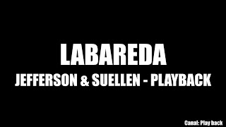 LABAREDA JEFFERSON SUELLEN  PLAYBACK [upl. by Jephthah847]