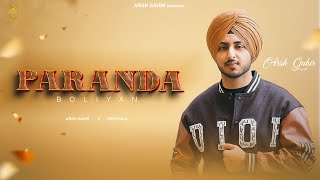 PRANDA BOLIYAN  Official Music Video  ARSH GAHIR  LATEST PUNJABI SONG 2024 [upl. by Yhprum]