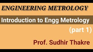 Introduction to Engineering Metrology part1functionObjectives Categories Inspection amp its Need [upl. by Bertelli481]