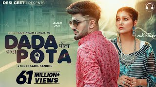 Dada Pota Full Video  Sapna Choudhary Aman Jaji  Raj Mawar Anjali 99  New Haryanvi Song 2023 [upl. by Ora497]