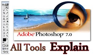 Adobe Photoshop 70 All Tools Explain  Photoshop k Sub Tools Kase Istmal Karen  Tools Tutorial [upl. by Swain]