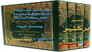 Tafsiirka Quranka by Sheikh Cumar Faaruuq Al Anbiya 128 [upl. by Artcele]