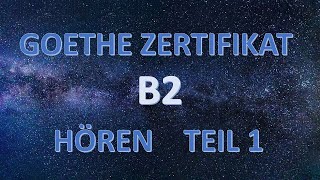 Goethe Zertifikat B2  Hören TEST 1Teil 1 mit Lösung [upl. by Linden]