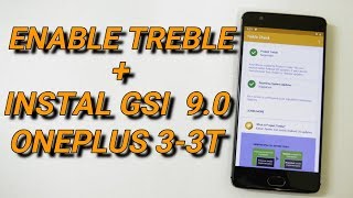 Enable TREBLE and Install Android Pie 90 GSI Oneplus 33T [upl. by Ahtnammas891]