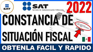 Descargar tu Constancia de Situación Fiscal del SAT 📄 TUTORIAL 2022 [upl. by Kiersten]