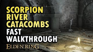 Scorpion River Catacombs Walkthrough Fast Elden Ring Shadow of Erdtree DLC [upl. by Hijoung]