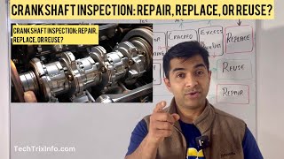 Crankshaft Inspection Repair Replace or Reuse  Essential Guide for Car Enthusiasts  Part 1 [upl. by Ynafets966]