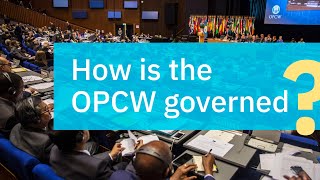 How is the OPCW governed [upl. by Arocet799]