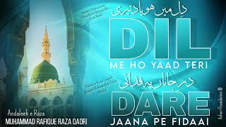 DIL ME HO YAAD TERI amp DAR E JAANA PE  Kalaam e Ustad e Zaman amp Huzur Taajush Shariah [upl. by Quincey301]