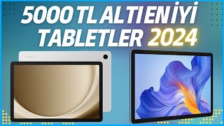 5000 TL Altı En İyi Tabletler 2024 [upl. by Llekcm824]