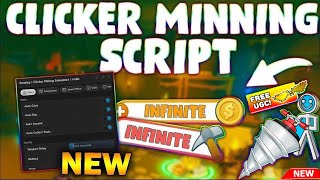 UPDATED Clicker Mining Simulator Script PASTEBIN 2023 GET UGC AUTO MINE AUTO SELL EQUIP [upl. by Osicran503]