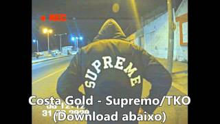 Costa Gold  SupremoTKO DOWNLOAD  LETRA [upl. by Pattison]