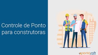 Controle de Ponto para Construtoras [upl. by Scholz975]