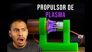 ¡Logré Hacer mi Propio Propulsor de Plasma [upl. by Enailil]