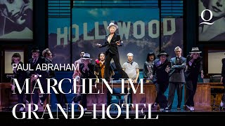 MÄRCHEN IM GRANDHOTEL – Operette von Paul Abraham [upl. by Elocan]