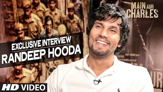 Exclusive Randeep Hooda Interview  Main Aur Charles  TSeries [upl. by Malamud]