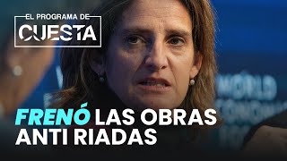 Teresa Ribera frenó las obras anti riadas [upl. by Danyelle]