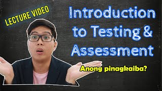 PSYCH ASSESS Lecture  Introduction to Testing and Assessment  Taglish [upl. by Festatus792]