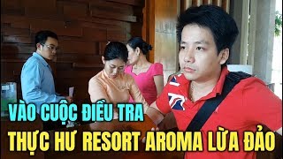 Sở Du lịch Bình Thuận vào cuộc điều tra xác minh RESORT AROMA bị tố lừa đảo Youtuber KHOA PUG [upl. by Atileda]