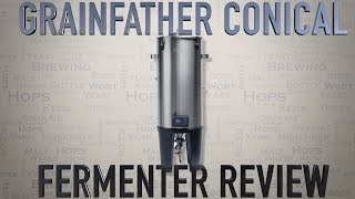 GRAINFATHER CONICAL FERMENTATION SYSTEM FULL REVIEW [upl. by Lechner600]