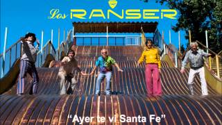 Los Ranser  Ayer te ví Santa Fe audio [upl. by Bohlin879]