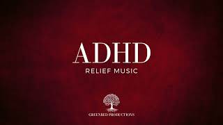 ADHD Relief Music Studying Music for Better Concentration and Focus Study Music [upl. by Piscatelli]