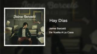 Jaime Barcelo  Hay Días Audio [upl. by Cerallua]