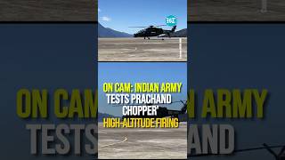 On Cam Indian Army’s Prachand Helicopter Successfully Conducts HighAltitude Firing [upl. by Paige]