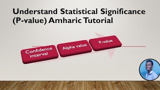 Understanding Pvalue statistical Significance Amharic tutorial [upl. by Janey]