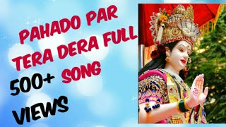 Pahado par tera dera full song [upl. by Perrine]